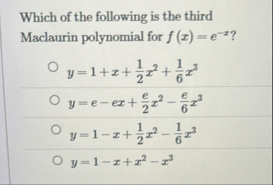Which of the following is the third Maclaurin