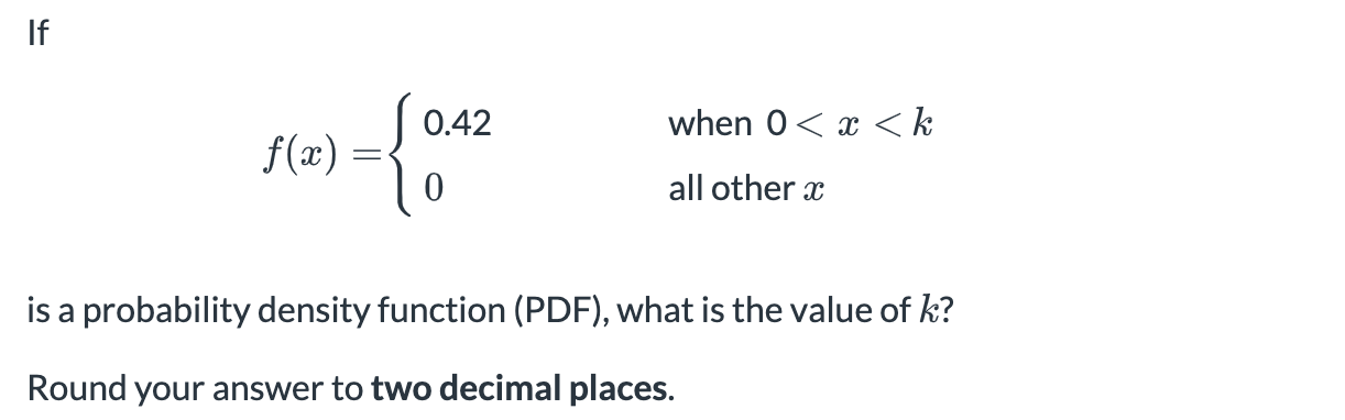 If f ( x ) = { 0 . 4 2 when 0