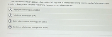 q , are commercial software packages that enable