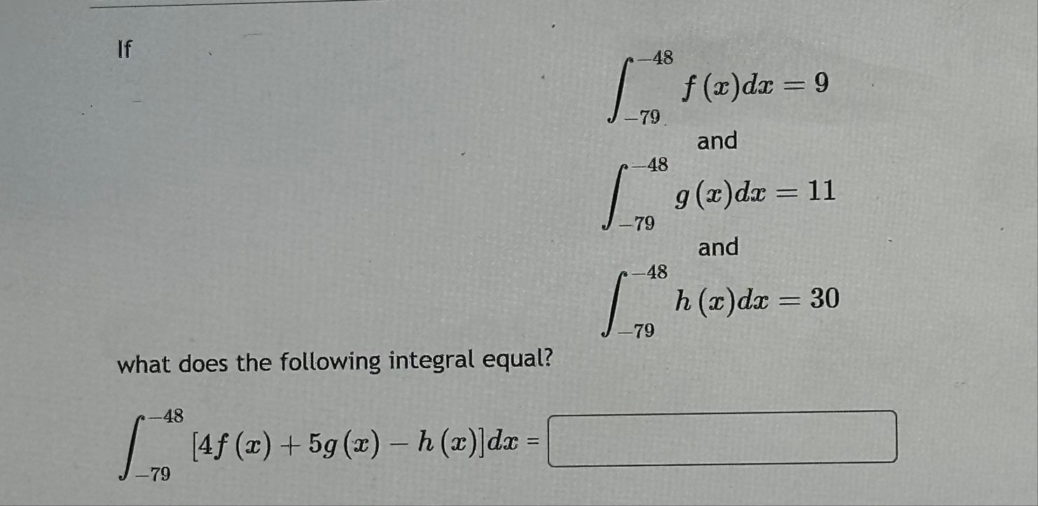 If - 7 9 - 4 8 f ( x ) d x = 9 - 7 9 - 4 8 g ( x
