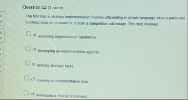 Question 1 2 ( 1 point ) 3 The first step in