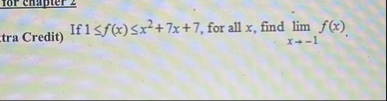 tra Credit ) If 1 f ( x ) x 2 7 x 7 , for all x ,