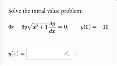 Solve the initial value problem: 6 x - 6 y x 2 1