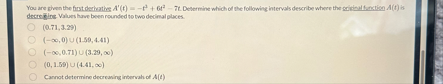 You are given the first derivative A ' ( t ) = -
