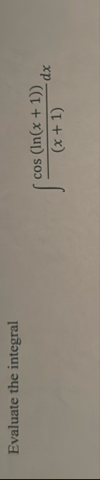 Evaluate the integral c o s ( l n ( x 1 ) ) ( x 1
