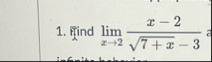 Find lim x 2 x - 2 7 x 2 - 3