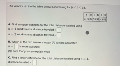 The velocity v ( t ) in the table below is