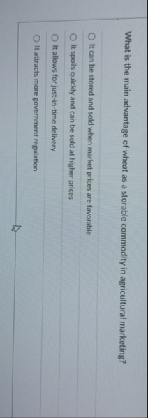 What is the main advantage of wheat as a storable