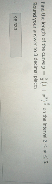 Find the length of the curve y = 2 3 ( 1 + x 2 )