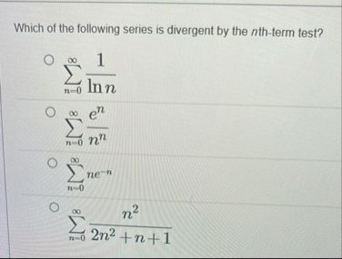 Which of the following series is divergent by the
