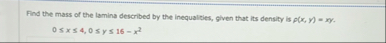 Find the mass of the lamina described by the