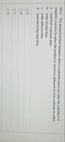 2 0 - 5 . The amount of time between when a