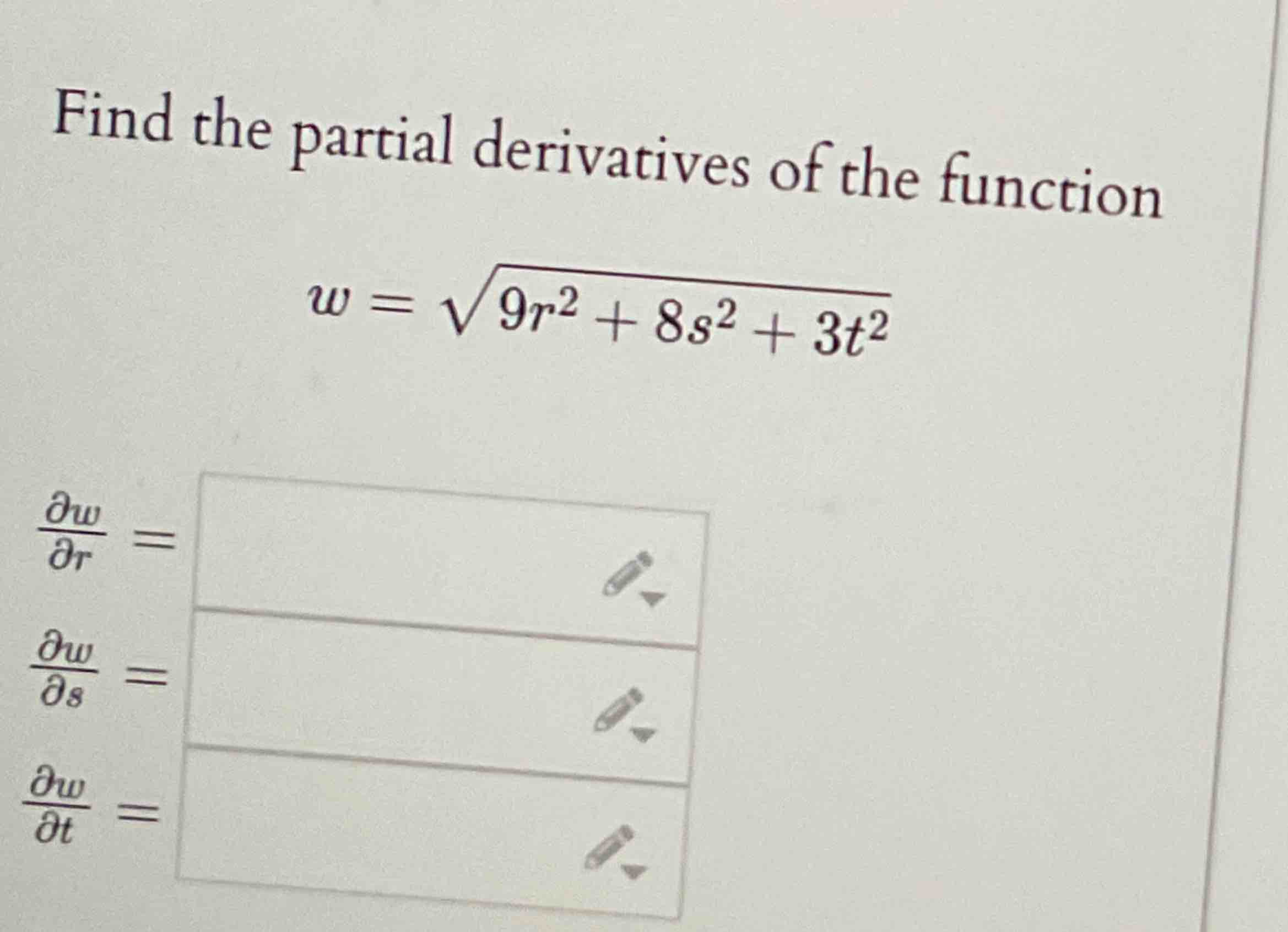 Find the partial derivatives o f the function w =