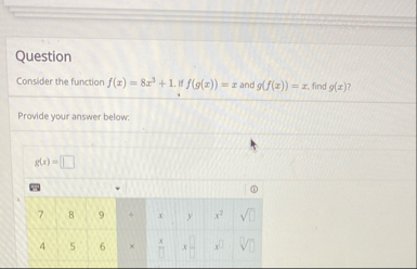 Question Consider the function f ( x ) = 8 x 3 1