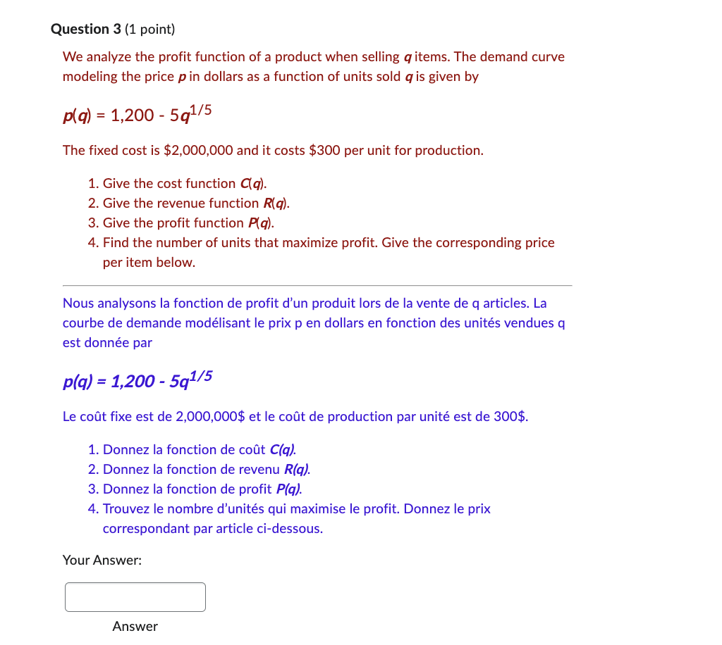Question 3 ( 1 point ) W e analyze the profit
