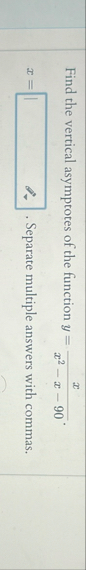Find the vertical asymptotes of the function y =