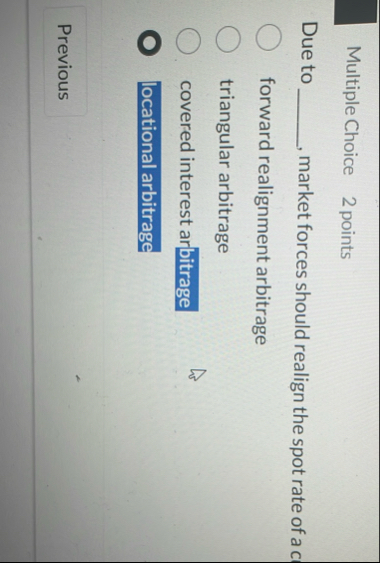 Multiple Choice 2 points Due to market forces