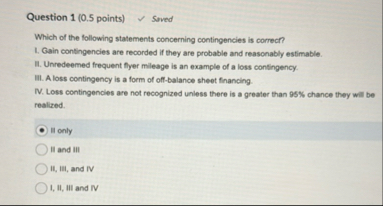 Question 1 ( 0 . 5 points ) Saved Which of the