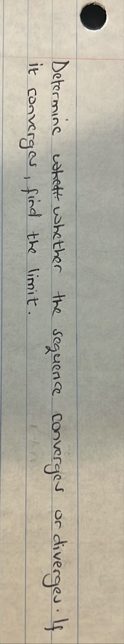 Determine when whether the sequence converges or