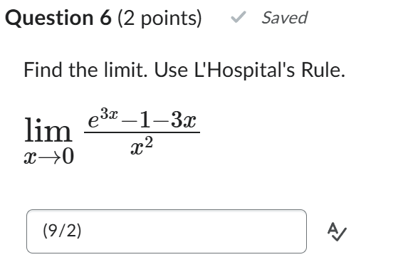 Question 6 ( 2 points ) , Saved Find the l i m i