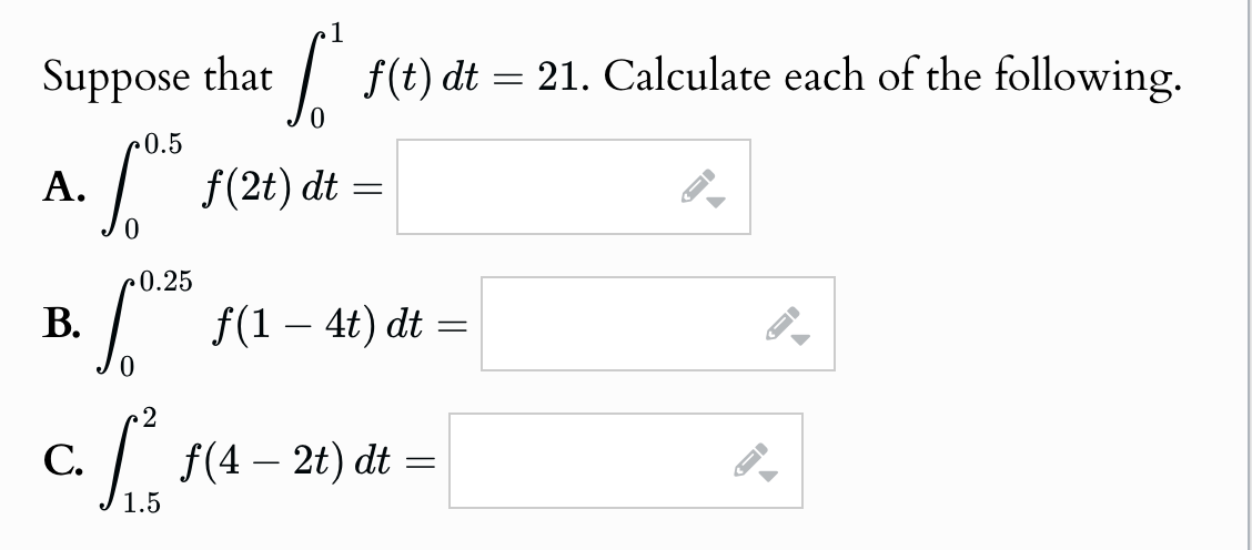 Suppose that 0 1 f ( t ) d t = 2 1 . Calculate