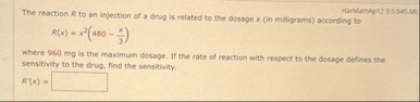 The reaction R to an injection of a drug is
