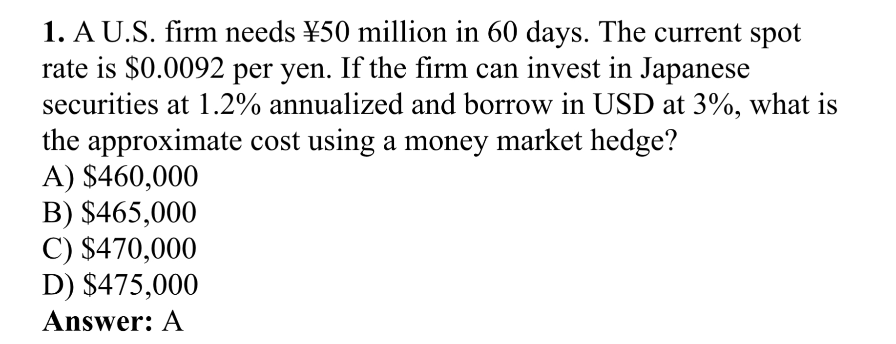 A U . S . firm needs 5 0 million in 6 0 days. The