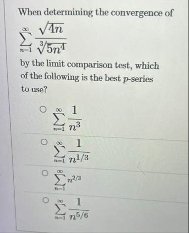 When determining the convergence of n = 1 4 n 2 5