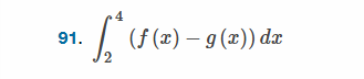 2 4 ( f ( x ) - g ( x ) ) d x Suppose that 4 0 f