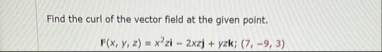 Find the curl of the vector field at the given