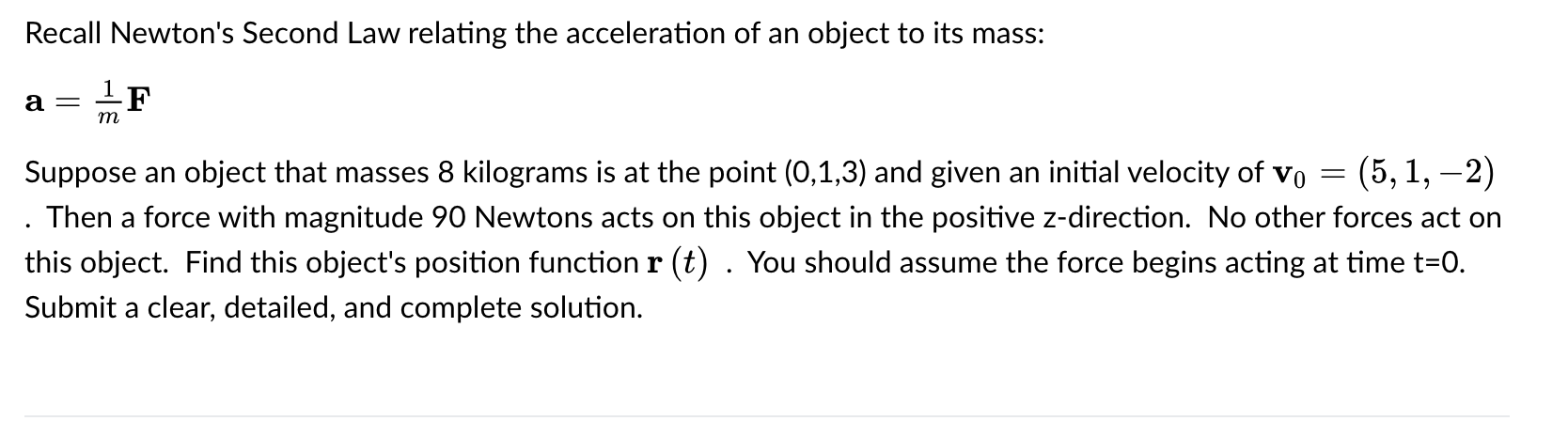 Recall Newton's Second Law relating the