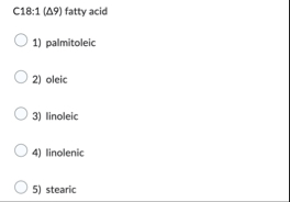 C 1 8 : 1 ( 9 ) fatty acid palmitoleic oleic