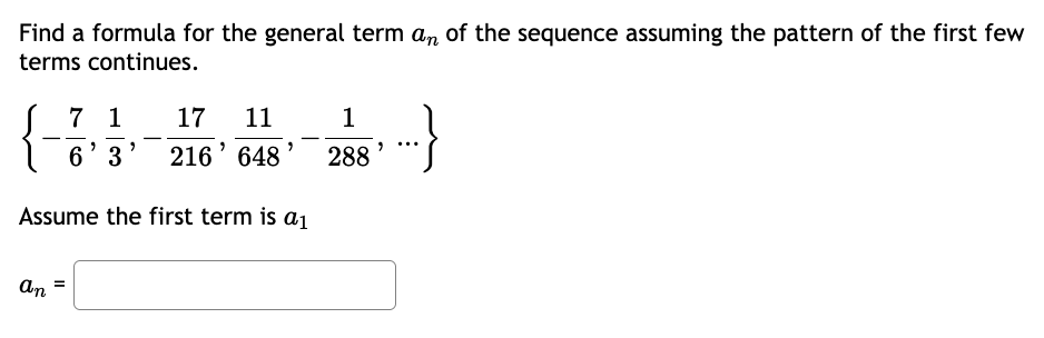 Find a formula for the general term a n o f the
