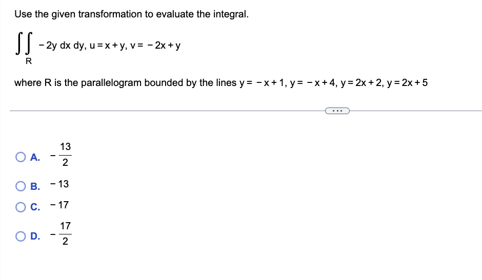 Use the given transformation t o evaluate the