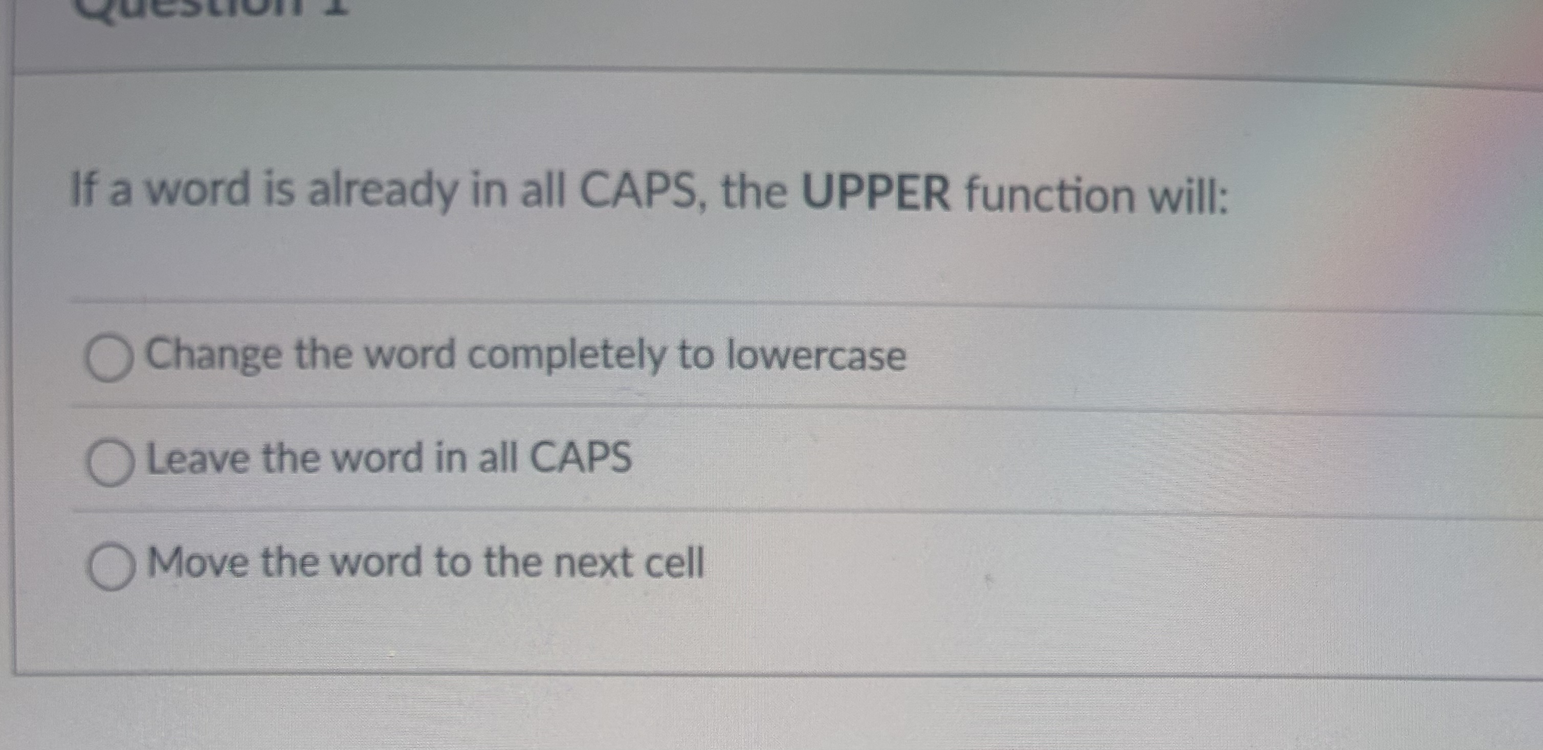 If a word is already in all CAPS, the UPPER