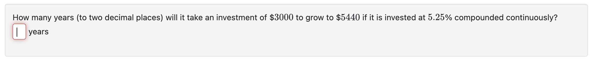 How many years ( t o two decimal places ) will i