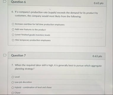 Question 6 0 . 6 3 pts 6 . If a company's
