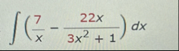 ( 7 x - 2 2 x 3 x 2 1 ) d x