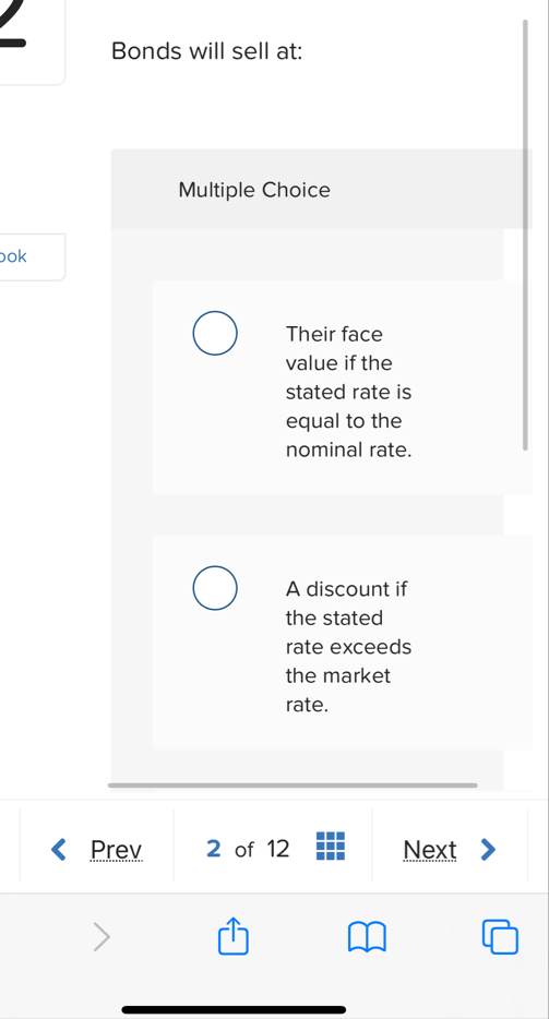 Bonds will sell at: Multiple Choice Their face