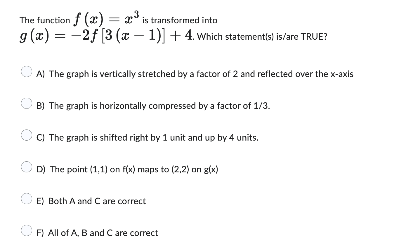 The function f ( x ) = x 3 i s transformed into g