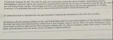 A customer requires 5 0 , 6 5 , 1 0 0 , and 7 0
