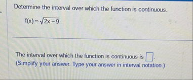 Determine the interval over which the function is