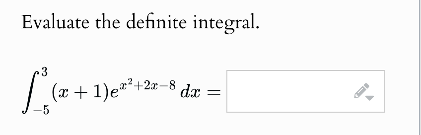 Evaluate the definite integral. - 5 3 ( x + 1 ) e