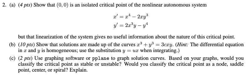 ( a ) ( 4 p t s ) Show that ( 0 , 0 ) i s a n