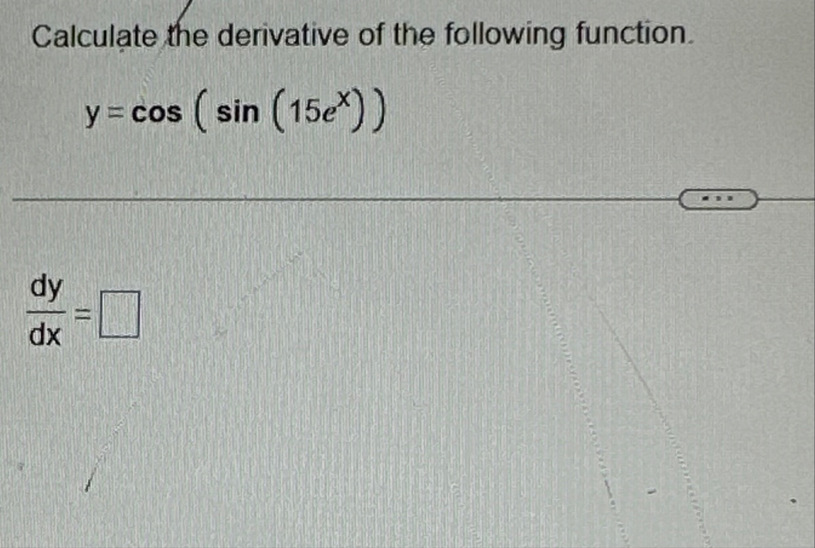 Calculate the derivative of the following