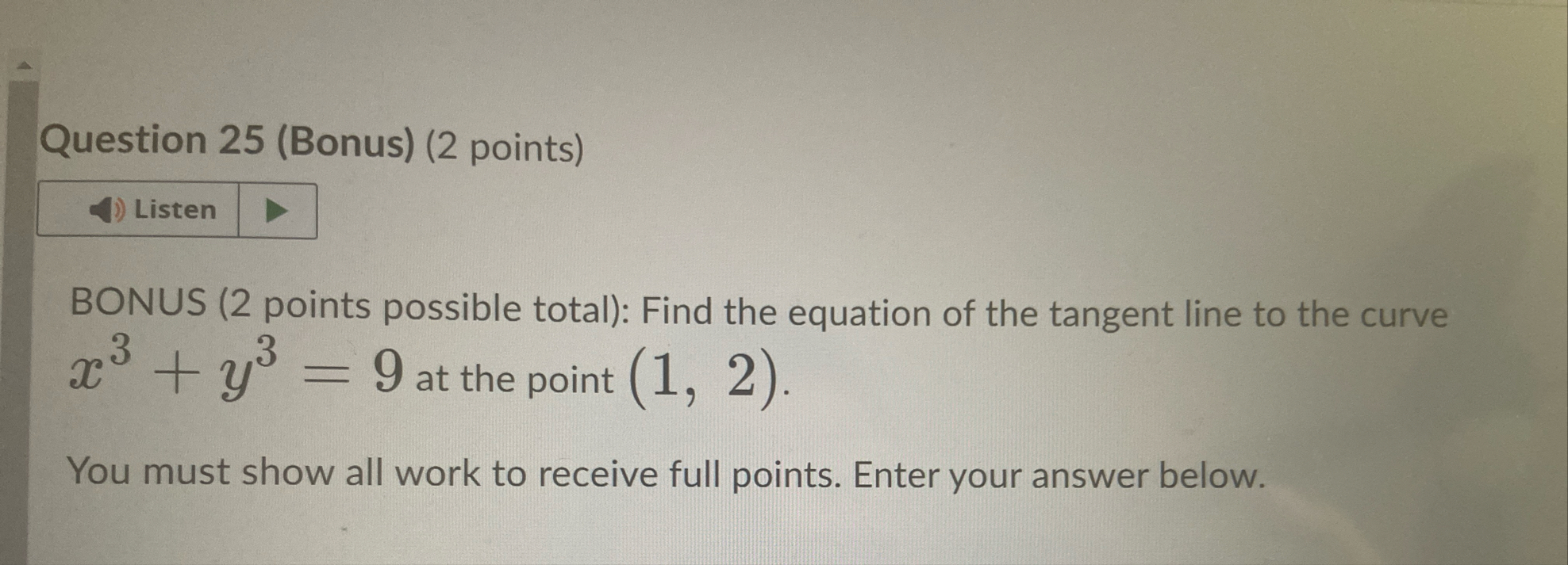 Question 2 5 ( Bonus ) ( 2 points ) Listen BONUS