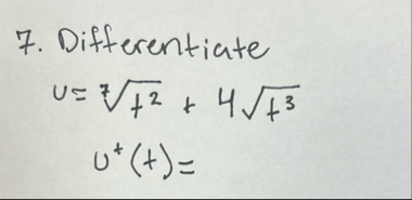 Differentiate u = t 2 7 4 t 3 2 v ( t ) =