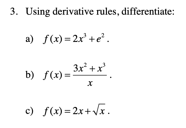 Using derivative rules, differentiate: a f ( x )