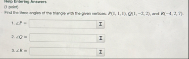 Help Entering Answers ( 1 point ) Find the three