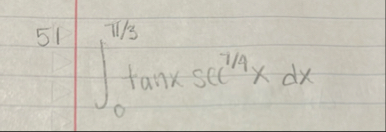 0 3 t a n x s e c 7 4 x dx